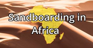 Sand Boarding in Afrika